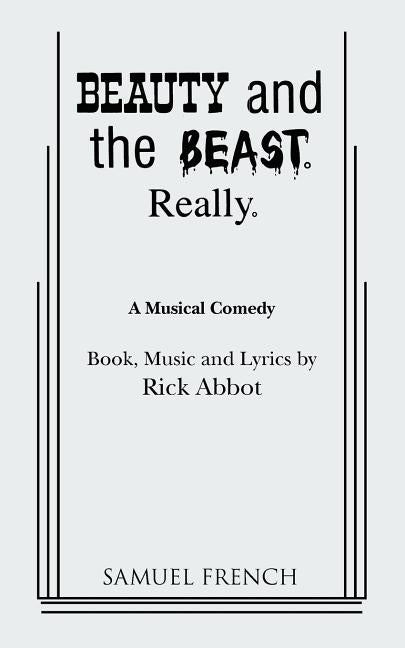 Beauty and the Beast. Really. by Abbot, Rick