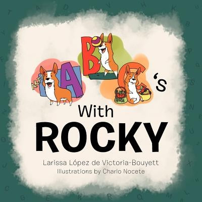 ABC's with Rocky by Victoria-Bouyett, Larissa L.