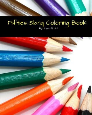 Fifties Slang Coloring Book by Smith, Lynn