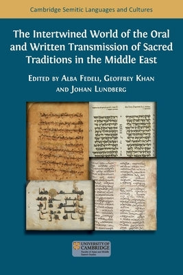 The Intertwined World of the Oral and Written Transmission of Sacred Traditions in the Middle East by Fedeli, Alba