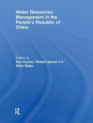 Water Resources Management in the People's Republic of China by Sun, Xuetao