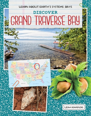 Discover Grand Traverse Bay by Kaminski, Leah