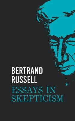 Essays in Skepticism by Russell, Bertrand