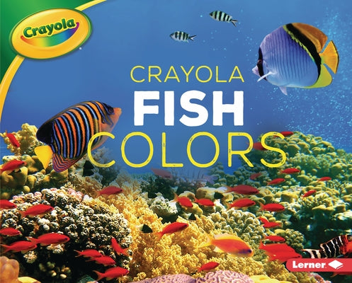 Crayola (R) Fish Colors by Peterson, Christy