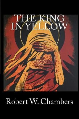 The King in Yellow by Chambers, Robert W.