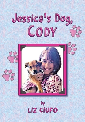 Jessica's Dog, Cody by Ciufo, Liz