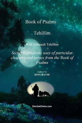 Tehillim - Book of Psalms With Shimush Tehillim by King, David