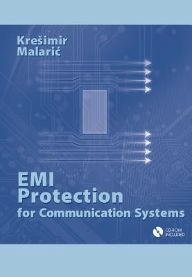 EMI Protection for Communication Systems by Malaric, Kresimir