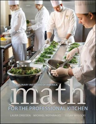 Math for the Professional Kitchen by The Culinary Institute of America (Cia)