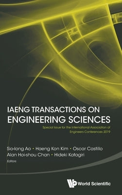 Iaeng Transactions on Engineering Sciences: Special Issue for the International Association of Engineers Conferences 2019 by Ao, Sio-Iong
