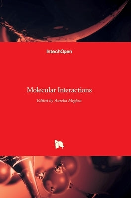 Molecular Interactions by Meghea, Aurelia