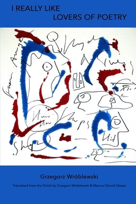 I Really Like Lovers of Poetry by Wr?blewski, Grzegorz