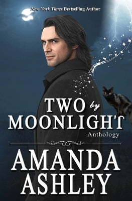 Two by Moonlight - Anthology by Ashley, Amanda