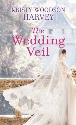 The Wedding Veil by Harvey, Kristy Woodson