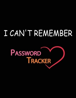 I Can't Remember: To Protect Usernames and Passwords by Bakchich, Najib
