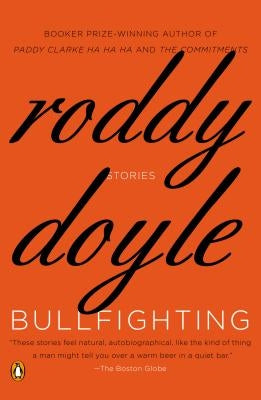 Bullfighting: Stories by Doyle, Roddy