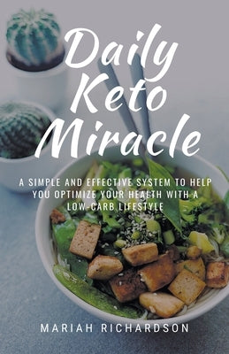 Daily Keto Miracle by Richardson, Mariah
