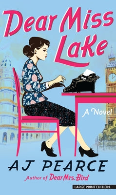 Dear Miss Lake by Pearce, A. J.
