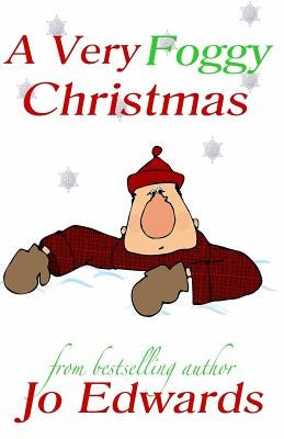 A Very Foggy Christmas by Edwards, Jo