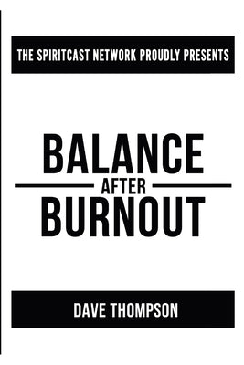 Balance After Burnout (paperback) by Thompson, Dave