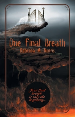 One Final Breath by Norris, Rebecca M.