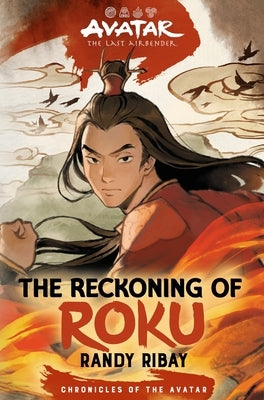 Avatar, the Last Airbender: The Reckoning of Roku (Chronicles of the Avatar Book 5) by Ribay, Randy