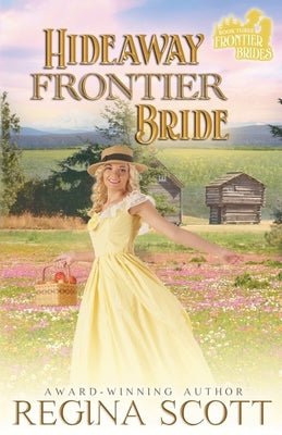 Hideaway Frontier Bride by Scott, Regina