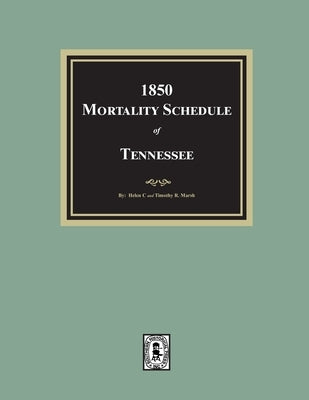 1850 Mortality Schedule of Tennessee by Marsh, Helen