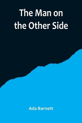 The Man on the Other Side by Barnett, Ada