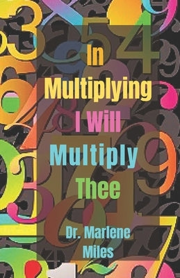 In Multiplying I Will Multiply Thee by Miles, Marlene