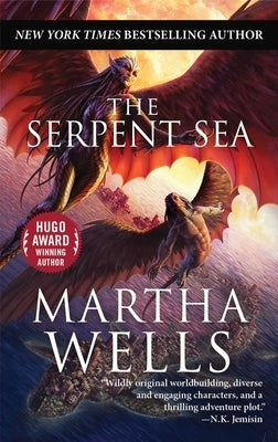 The Serpent Sea: Volume Two of the Books of the Raksura by Wells, Martha