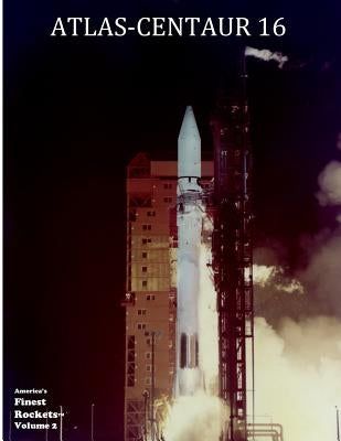 Atlas-Centaur 16 by Administration, Aeronautics and Space