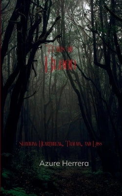 Tears of Blood Surviving Heartbreak, Trauma, and Loss by Herrera, Azure