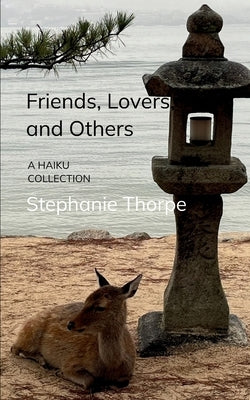 Friends, Lovers, and Others by Thorpe, Stephanie