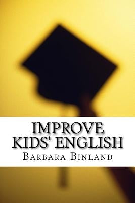 Improve Kids' English by Binland, Barbara
