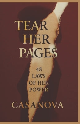 Tear Her Pages: 48 Laws Of Her Power by , Casanova