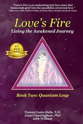Love's Fire: Living the Awakened Journey by Cunningham, Janet