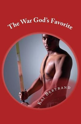 The War God's Favorite by Bertrand, Kai