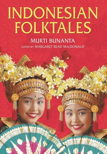 Indonesian Folktales by Bunanta, Murti