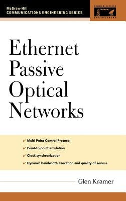 Ethernet Passive Optical Networks by Kramer, Glen