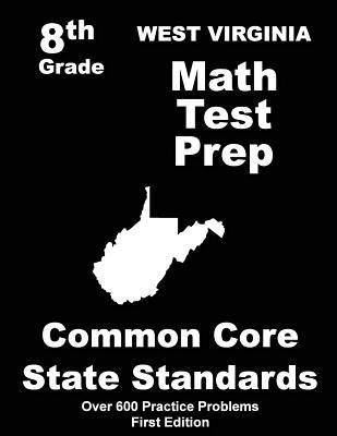 West Virginia 8th Grade Math Test Prep: Common Core Learning Standards by Treasures, Teachers'
