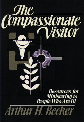 Compassionate Visitor by Becker, Arthur H.