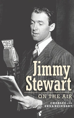 Jimmy Stewart On The Air (hardback) by Reinhart, Charles