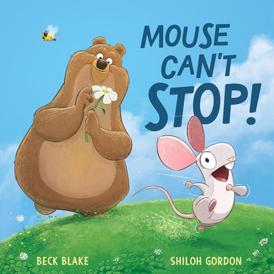 Mouse Can't Stop!: 2,0) by Blake, Beck