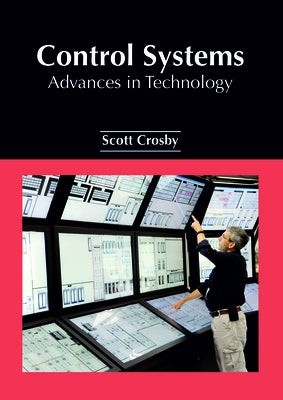 Control Systems: Advances in Technology by Crosby, Scott