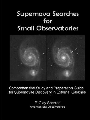 Supernovae Searches for Small Observatories by Sherrod, Clay