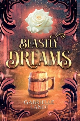 Beastly Dreams: A Cozy Fantasy Fairy Tale Retelling by Landi, Gabrielle