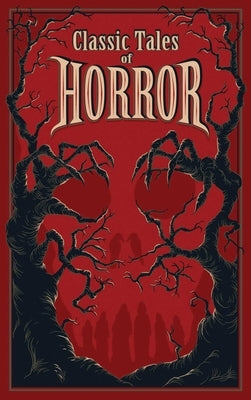 Classic Tales of Horror by Editors of Canterbury Classics