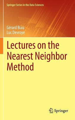 Lectures on the Nearest Neighbor Method by Biau, Gérard