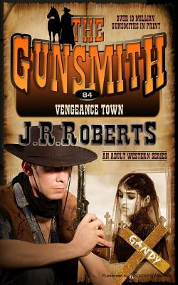 Vengeance Town by Roberts, J. R.